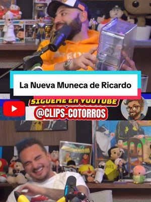 La nueva Muñeca de Ricardo#lacotorrisa #clipscotorros #clipscotorros #thepowermaker #ricardoperez 