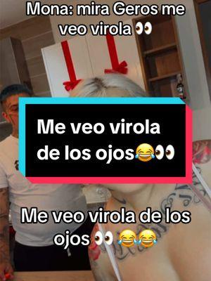 Me veo virola de los ojos 👀😂👀 #monaygeros #fypシ #gerosymona #fyp #humor #parejas ❤️#coupleshumor #😂 #teamsnake🐍 #🐍 #trending #capcut #dale❤️ #carlhoos_ #newfashionbeautymona #monacolegas #paratiiiiiiiiiiiiiiiiiiiiiiiiiiiiiii #foryoupage #fyf #algorithm #xyzbca #ponmeenparati 💜 #makemefamous #parejasdetiktok ❤️#mona #geros #bts 