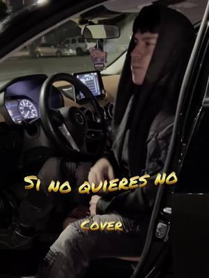 Si no quieres no Cover #sinoquieresno #luisrconriquez #netonvega #lapipol #fybb #fybシviral #fupシ #viealvideo🙏 #paratiiiiiiiiiiiiiiiiiiiiiiiiiiiiiii #delkomandooficial #lomasviraldelmomento 