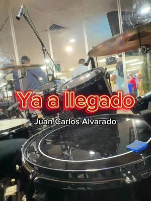 “Ya a llegado”🔥 | @Juan Carlos Alvarado | drum Cover🎧   #juancarlosalvaradomusic #worshipdrummer #church #cymbals #alabanzas #drumstick 