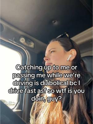 But also, I’ll get attached to you and stick w/ you for the duration of our drive 🥹 #fy #fyp #bluecollarwomen #truckdriver #womentrucker #dumptruck #trucker 