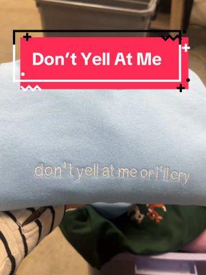 but it’s angry tears #tiktokshopyearendsale #newyearnewaura #dontyellatme #tiktokshopholidayhaul #embroideredsweatshirt #funnyhoodie #TikTokShop #fyp 