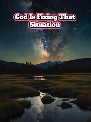 God is fixing your situation #godprayer #god 