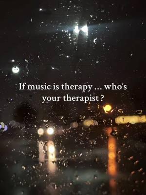 Genuinely want to hear everyone’s personal therapist  #fyp  #relatable  #life  #music  #musicishealing 