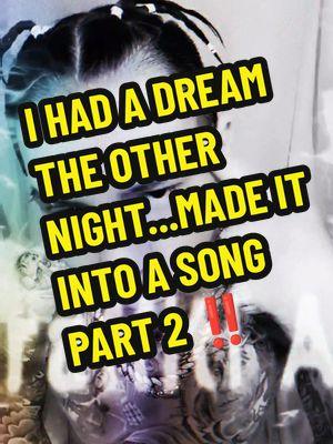 I HAD A DREAM THE OTHER NIGHT😬MADE IT INTO A SONG ....PART 2 ‼️ #gaurdianangel #movie #dream #capcut #discover #fyp #trap #rap #storytelling 