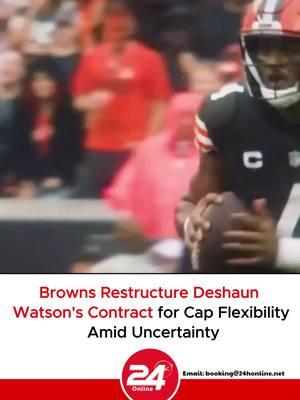 Browns Restructure Deshaun Watson's Contract for Cap Flexibility Amid Uncertainty#nfl #nflfootball #nflfootballtiktok #usafootball #sports #24honlineus #nfl #nflfootball #nflfootballtiktok #usafootball #sports #24honlineus