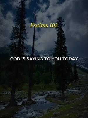 Psalms 103 #psalms #psalm103 #prayer #bible #bibleversedaily #jesus #christian 