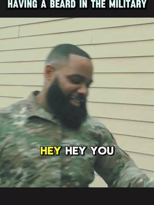 Having a beard in the military #military #militarylife #veteran #recruiter #bootcamp #oldschool #comedyfunny #basictraining #funny #foryou 