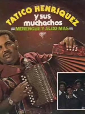 Merengue de tierra adentro como debe ser. Musica Criollo. Esta es supuestamente la ultima producción de Tatico Henriquez Y Sus Muchachos - Merengue y algo mas. Lanzado en 1976 bajo el sello Discolando Los temas son A1		Cabo De Vela A2		La Macana A3		El Sentenciado A4		Luis Francisco A5		La Hija De Lilo B1		Mano Poderosa B2		El Concon B3		El Trigao B4		El Negrito Fino B5		Papo #classicospagoza #djpagoza #mangulina #merengue #merenguetipico #pericoripiao #taticohenriquez #discolando  #borinquenrecords #latinrecords #latinvinylculture #latinvinyl33rpm #latinmusic #latinvinyl #latinvinyljunkies #latinvinylcommunity