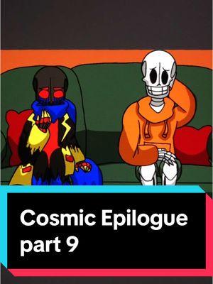 Cosmic Epilogue part 9 #errorsans #swappapyrus #underswap #foryou 