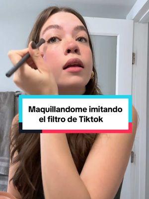 Intentando maquillarme imitando mi filtro favorito de Tiktok!!! Creen que lo logré?  #makeuptutorial #fyp #parati #maquillaje #tutorial #maquillajeimitandoelfiltro #pecasfalsas #foryou 