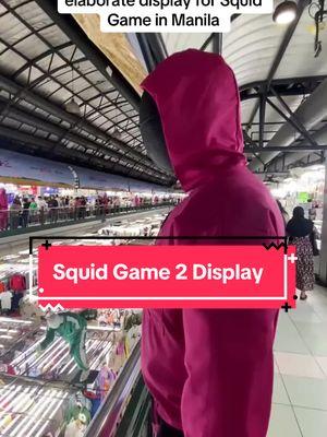 Squid Game 2 Display in Manila #squidgame #squidgame2 #squidgame2 #squidgameseason2 #topbigbang #bigbangvip #kpop #doctordotarmy