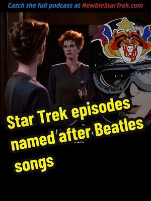 Star Trek episodes named after Beatles songs #startrek #startrektng #tng #picard #riker #trektok #trekkie #scifi #comedy #foryoupage #foryou #fyp 