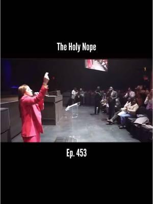 What a performance! 🔥 The Holy Nope - Episode 453 #holynope #nope #wordoffaith #prosperitygospel #womenpreachers 