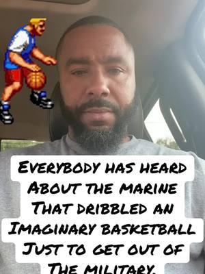 Everybody has heard about the marine that dribbled an imaginary basketball just to get out of the Marine Corps. Tap in the comments if you heard this story. ##marinecorps##semperfi##gunho##semperfidelis##barrackslife##miltok##militarylife##militarywife##militaryhomecoming##military##imaginarybasketball