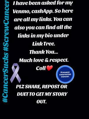 I have been asked for my Venmo, cashApp. So here are all my links. You can also you can find all the links in my bio under Link Tree. Thank You for all the love & support♥️ LinkTree: https://linktr.ee/collpstone Cashapp: $CollPStone Venmo: @CollP-Stone Gofundme is https://gofund.me/1d85ea4f Amazon Wish List https://www.amazon.com/hz/wishlist/ls/1DRFFF5E41VG6?ref_=wl_share  #collisious #collsbesties #GenderXpression #cancerwarrior #rectalcancer #coloncancer #colorectalcancer #cancerfighter #ileostomybag #transpride #rightsforall #colorectalcancerawareness #ftmwithcancer #lgbt #ftm #ftmfightingcancer #lgbtpride #cancersucks #fuckcancer #fyp #ftmwithcancer #foryoupage #FAP #AFAP #cancer #samerightsforall #equalrightsI #supportingfriends #fyp #foryoupage  #colorectalcancerawareness 