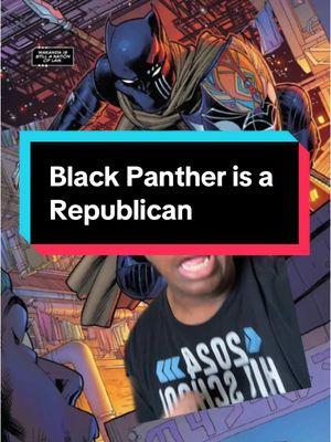 Black Panther is a FAR RIGHT authoritarian guys🤣 He’s who most people THINK Batman is #blackpanther #tchalla #marvelcomics #comictok #politics #conservative #liberal #republican #avengers #democrat #comicbooks #shinecomics #wakanda 