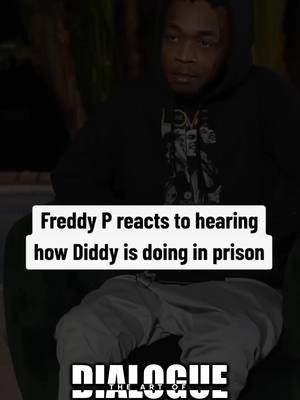 Freddy P Reacts To Hearing How Diddy Is Doing In Prison. Subscribe to The Art Of Dialogue YouTube channel for full interviews. #yungmiami #artofdialogue #theartofdialogue #hiphop  #hiphopmusic #2pacshakur #hiphopinterviews #2Pac #tupac #jayz #nipseyhussle #Love #willsmith #jlo #jadapinkettsmith #snoopdogg #eminem  #tupacshakur #meekmill #freddyp #biggiesmalls #biggie #sugeknight  #diddy #50cent #puffy #dmx #genedeal #keefed 