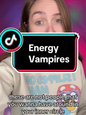 What is an energy vampire? #energyvampire #greenscreen #creatorsearchinsights #enlightenment #manifestation #spiritual #innerwisdom #psychic #positiveenergy #bethebestyou 