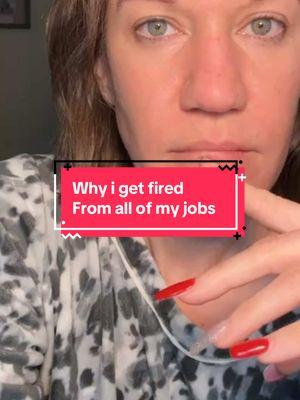 Why I get fired from every job I have. #fired #working #gettingfired #jobloss 