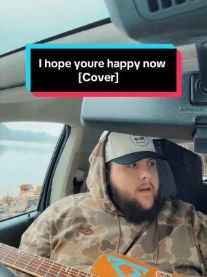 I Hope You’re Happy Now ❤️‍🩹 #fyp #country #music #cover #ihopeyourehappynow #lukecombs #carlypearce #leebrice #brandonwisham 