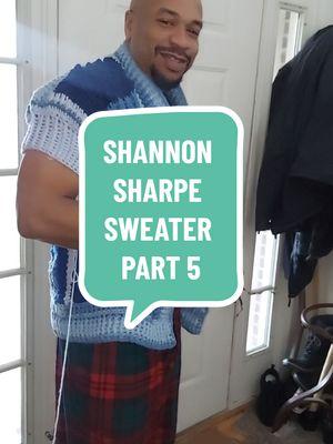 Shannon Sharpe Sweater Part 5 done in crochet. My Big Brother is soo handsome.💙🌻💙 #crochet #dailycrochet #shannonsharpe 