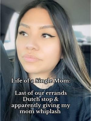 Last of our errands #singlemomlife #momlife #MomsofTikTok #momtok #singlemomof2 #singlemom #dutchbros #momdaughtertime #whiplash 