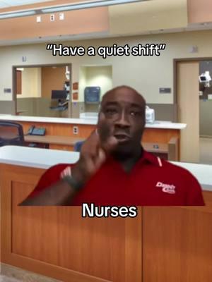 The nerve of you to say the “Q” word #nursing #workwife #quiet #nightshift #drnurseron 