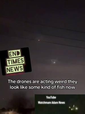 END TIMES NEWS: Mysterious fish shaped drones spotted in the heavens above #drones #news #fish #endtimes #watchmanadam #christiantiktok #uap #dronemystery #rapture 