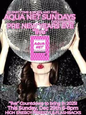 JOIN US, YOUR INVITED! Welcome 2025! #AquaNetSundays #DiscoBiscuits #ChaCha ‘s #HighEnergy #Freestyle #Flashbacks #vinyldj 80’s style 