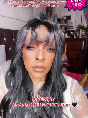 Meet CSC Style  ELIZABETH Lace Front Bangs 🖤 🔗 in bio to 🛍️ + get 10% off your glueless wig order from Chelsey Smith Crowns  Also Sign up for restock notifications #chelseysmithcosmetics #chelseysmithwigs #chelseysmithcosmeticswigs #gluelesswig #thinhair #protectivestyles #thinhairhack 