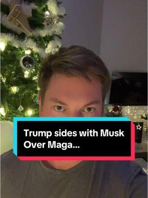 Trump sides with Musk over Maga Base.  #democrat #liberal #voteblue 