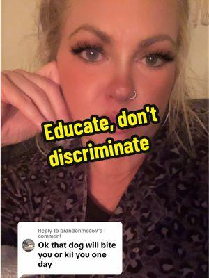 Replying to @brandonmcc69 #educatedontdiscriminate 