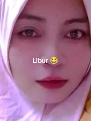 Libur lur #tiktok #video #fyp #viral #2025 #masukberanda #positive #laros 