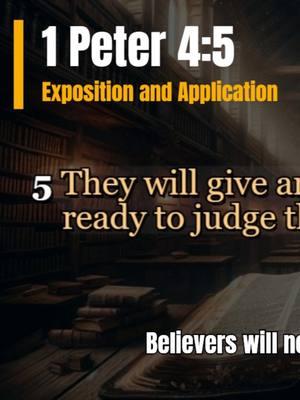 1 Peter 4:5 Exposition & Application: Facing God’s Judgment #christiantiktok #exposition #bible #biblestudy #wordofgod #TrueFaith #repent #1peter #gospel #scripture #CountTheCost #LivingForChrist #bibleverse #sermon #christian #endtimes #devotional