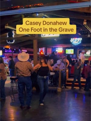 Casey Donahew One foot in the grave #dancing #goodtimes #honkytonkin @tophand 