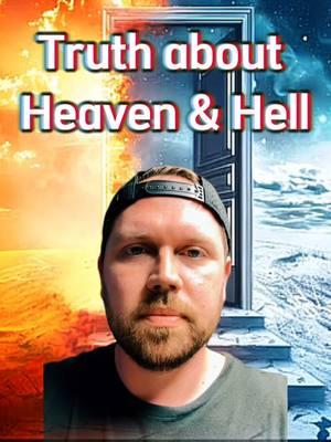 Truth about Heaven and Hell 🤯 #heavenandhell #howtobesaved #fyp #jesus #endtimes #endofdays #endoftheworld #hell #heaven 