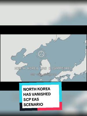 NORTH KOREA HAS VANISHED SCP EAS Scenario #NorthKoreaVanished #SCPScenario #EASAlert #MysteriousDisappearance #GovernmentConspiracy #VanishingAct #TopSecretMission #TheTruthIsOutThere #UnexplainedPhenomenon #SCPFoundationDiscovery #scp #scpfoundation #horror #mystery #creepy #scary #space #universe #science #astronomy #viral #fyp #videoviral #tiktok #usa #usatiktok #unitedstates #uk #xybca #LearnOnTikTok #fypシ゚viral #foryoupage #for @TikTok @tiktoklive_us 