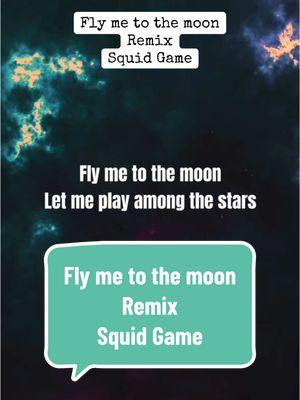 Fly me to the moon remix From Squid Game #flymetothemoonremix #squidgame2 #flymetothemoonsquidgame #squidgamesong #fyp #foryoupage 