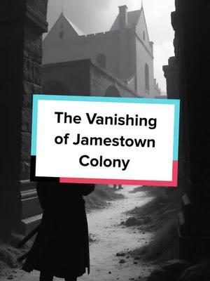 What happened to the Jamestown Colony? Discover the chilling mystery of its disappearance and the theories that surround it. #Jamestown #Mystery #History #ColonialAmerica