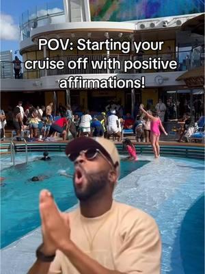 POV: Starting your cruise off with positive affirmations! #cruising #carnivalcruise #cruisememes #memestiktok 