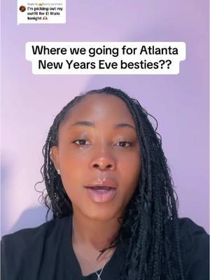 Replying to @👑Dani where we at in Atlanta for New Years Eve yall? 👀👀😂 #atlanta #atlantarestaurants #atlantabars #atlantaclubs #atlnightlife #elmalo #rocksteady #briebreezy 