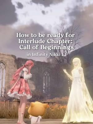 Interlude Chapter: Call of Beginnings is coming in Infinity Nikki 1.1 and here is what you’ll need to know (and do) to get started! 🌸✨ #infinitynikki #cozygamer 