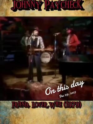 Revisiting a post from last year #onthisday This Is Johnny Paycheck Performing The Song- "Friend,Lover,Wife" On HeeHaw in 1979 #JohnnyPaycheck  #FriendLoverWife #HeeHaw  #ClassicCountry #RealCountryMusic #Country #CountryMusic #CountryFans #OutlawCountry #CountryMusicTiktok #Outlaw #OutlawCountryMusic #FYPPage #4upage #4U #MusicVideos #fypviral #PopCountry #Nostalgia #Love #GenXMusic #GenerationX #genxcrew #GenX #VIRAL #VintageMusic #VintageHair #VintageClothes#70sStyle #70sHair #70sfashion #70sbaby #70smusic #70stvshows #70sVibe #70sAesthetic #memoriesbringback #Oldies  #BringBackThe70s 