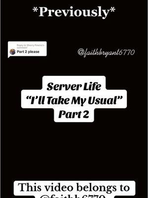 Server Life - “I’ll take my usual” - Part 2 | 2023 Repost | #serverlife #newserver #serverproblems #karens #karenskits #skits #karenstories #faithb6770 #customerservicelife #faithbryant6770 #restaurantlife #beingaserver #restaurantproblems 