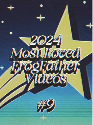 2024 Most Loved FrogFather Videos Countdown:  Number 9 #holyfrogfather #frogfather #meme #Love #honest #truth #today #guide #mystical #fortune #countdown #frogfathercountdown #2024 #hopecore 