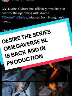 DESIRE THE SERIES IS BACK AND IN PRODUCTION 🔥👄🔥 #OMEGAVERSE  #blomegaverse  #omegaversebl #taiwaneseblseries  #chinesebl  #blnews #blcontent  #bltiktok  #bltok  #blrecommendations  #omegaverse  #abo 