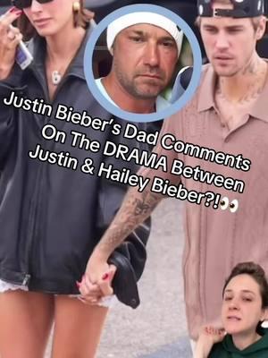 Justin Bieber’s Dad Comments On The DRAMA Between Justin & Hailey Bieber?!👀 #justinbeiber #haileybieber #fyp 