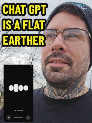 CHAT GPT IS A FLAT EARTHER! #truth #firmament #dome #TFE #thefinalexperiment #FLATEARTH #Geocentric #topigraphicalplane #globelies #nasa #facts #artificialintelligence #level #earth #heliocentric 