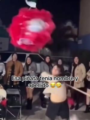 Esa piñata tenía nombre y apellido 😂🤣#humor #infiel #tracion #ojalaquetemueras 